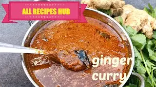 ginger theeyal | nagercoil inji theeyal  | இஞ்சி தீயல் | ginger curry | inji puli - All Recipes Hub