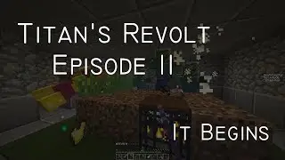 Titan's Revolt Developer Commentary - Episode 11 - It Begins
