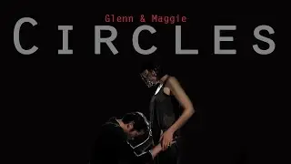 Glenn & Maggie |  C i r c l e s  [TWD]