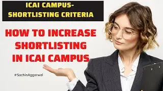 ICAI Campus 2022  _Tips to get more Shortlisting & Criteria