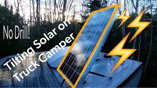 No Drill Tilting Solar Panel on a Truck Camper!