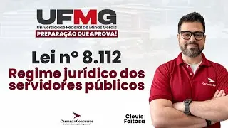 Concurso UFMG: Lei 8.112 – Regime Jurídico dos Servidores Públicos