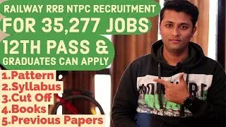 Railway RRB NTPC recruitment 2019 For 35,277 Jobs - Any 12th pass & Graduates Can Apply.