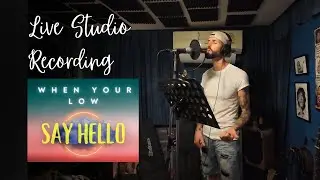 When You&rsquo;re Low Say Hello [Live Studio Recording] by Tom Downing