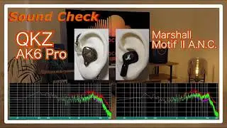 QKZ AK6 Pro vs Marshall Motif II A.N.C.[TWS IEMs Sound Comparison]完全ワイヤレスイヤホン