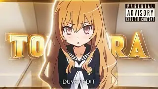 Toradora 🧡 Duvet [Edit/AMV] - 4K!