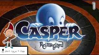 CASPER - THE HAUNTING 3D CHALLENGE: REIMAGINED - PLAYTHROUGH (PART 1)