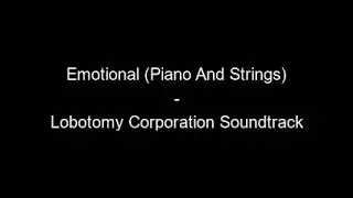 Lobotomy Corporation OST &ndash; Emotional Piano And Strings