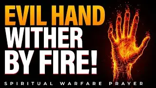 Powerful Prayer To Destroy Every Evil Hand Blocking Your Breakthrough | Spiritual Warfare Prayers
