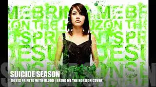 BRING ME THE HORIZON - Suicide Season (RPWB Cover Ver. 2)