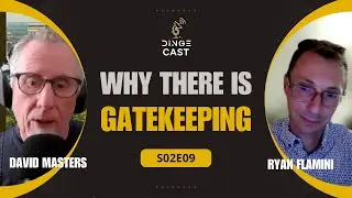 Why There is Gatekeeping | David Masters | DingeCast
