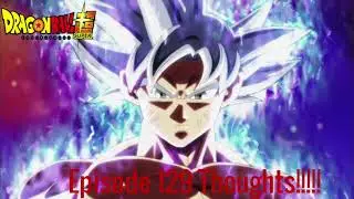 Dragonball Super Episode 129 Review-Limits Super Surpassed! Ultra Instinct Mastered!!