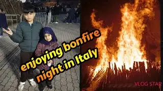 Enjoying bonfire 🔥 Night in Italy 🇮🇹|Alyan Ayat Italy vlog #duckybhai #sistrology #rajabfamily #vlog