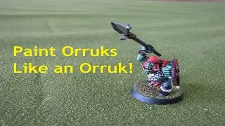 How to Paint Orruks like an Orruk! - A Games Workshop Model Figure Painting Lesson
