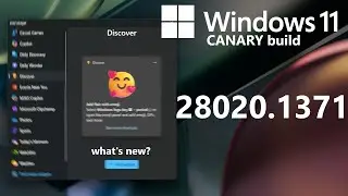 Windows 11 Canary Build 28020.1371 - What's New?