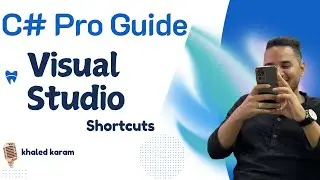C# Pro Guide | Visual Studio Shortcuts