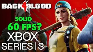 Back 4 Blood on Xbox Series S | How does it run? | Performance Console Framerate | FPS