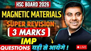 MAGNETIC MATERIALS | 3 MARKS IMP QUESTIONS FOR HSC BOARD 2026 | MUKESH SIR