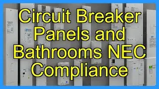 Circuit Breaker Panels and Bathrooms NEC Compliance