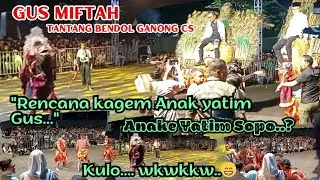 GAYENG..! GUS MIFTAH vs BENDOL GANONG CS | FESTIVAL INDONESIA MAJU DI LAP.TGP SEYEGAN