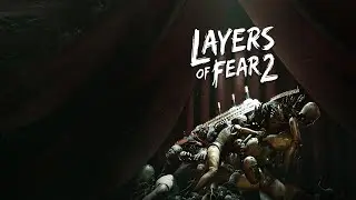 Layers of Fear 2 &ndash; Music and Sound Design &ndash; Wojtek Kiełbicki