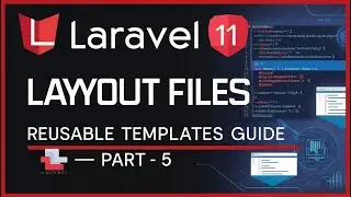 Mastering Layout Files in Laravel 11: Reusable Blade Templates- Part 5 by Devefy Ashish