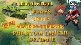 Dota2 Herald **ИСПЫТАНИЕ ВСЕХ ГЕРОЕВ** Фантом Лансер (оффлейн).