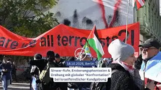 Sinwar-Rufe & Eroberungsphantasien bei israelfeindlicher Kundgebung am 18.10.2025 in Berlin