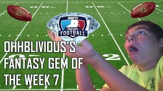 Ohh Blivious' Fantasy Gem of the Week - Week 7 (Fantasy Football)
