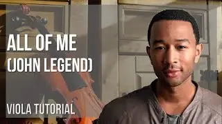 How to play All of Me by John Legend on Viola (Tutorial)
