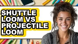 Shuttle Loom vs Projectile Loom - 2025 Comparison