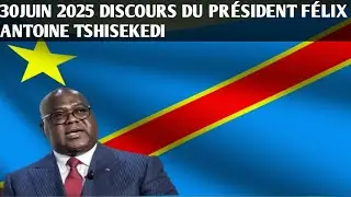 DISCOURS DU PR&Eacute;SIDENT F&Eacute;LIX ANTOINE TSHISEKEDI LE 30 JUIN 2025
