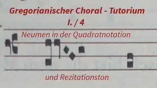 Gregorianischer Choral Tutorium 1-4