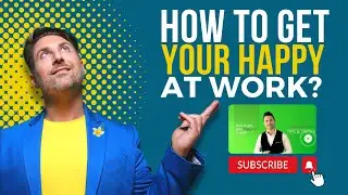 How to get your HAPPY on at work!