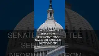Senate committee seeks more information from NBA about gambling investigations