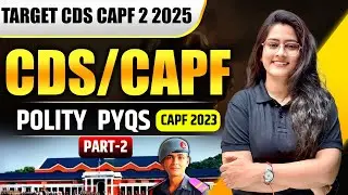 CDS 2025 | CDS & CAPF PYQ Discussion | Previous Year Questions Analysis