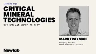 Critical Minerals Technologies: Why Now and Where To Play | Newlab