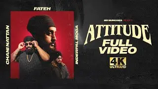 ATTITUDE (Official Video) | Inderpal Moga | Chani Nattan | Fateh Doe | Latest Punjabi Song 2021 |
