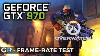 OVERWATCH GTX 970 PERFORMANCE | FRAME-RATE BENCHMARK TEST | 1080p/Epic/Max Settings