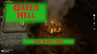 The First Day - Green Hell 01