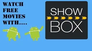 Showbox- Free Movie Streaming on Android *Read* [Feb-16]