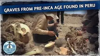 Graves from Pre-Inca age found in Peru | Dt Next