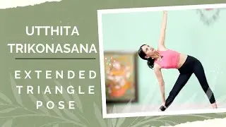 Deep Dive | Utthita Trikonasana | Extended Triangle Pose #asanatutorial #yogapractice
