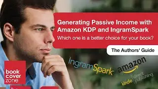 Generating Passive Income with Amazon KDP and IngramSpark