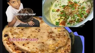 Aaj ki detail recipe chicken naan 🥰💕# chocolate and khichdi#💕