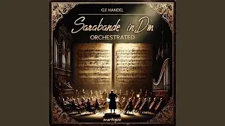 Sarabande in Dm &middot; Harpsichord and Orchestra