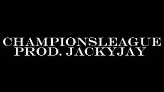 [FREE] Championsleague (prod. JackyJay)