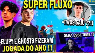O NOVO FLUXO CHEGOUU!! BAK CONTRATOU GHOST9 PRO LUGAR DO TWO9!! FLUPY LEVOU OS 4 COM SATIS!! 4v4