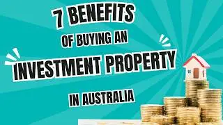 7 Benefits of Buying an Investment Property in Australia 🏡💰 | Why You Should Start Investing Today!