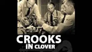 Crooks in clover Maybe tomorrow .wmv